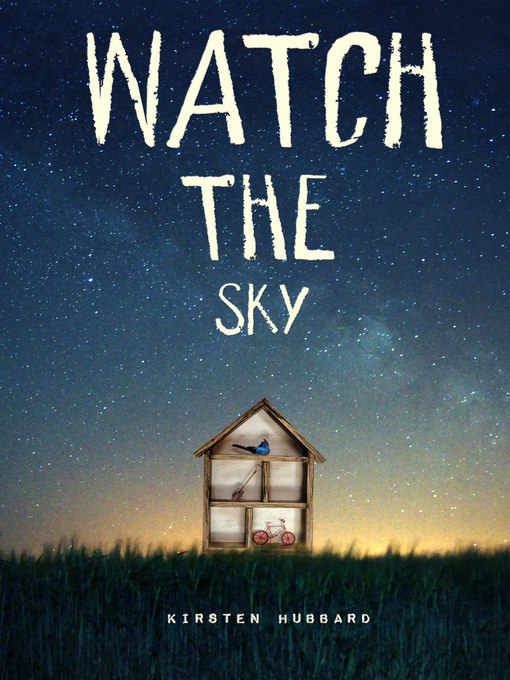 Title details for Watch the Sky by Kirsten Hubbard - Available
